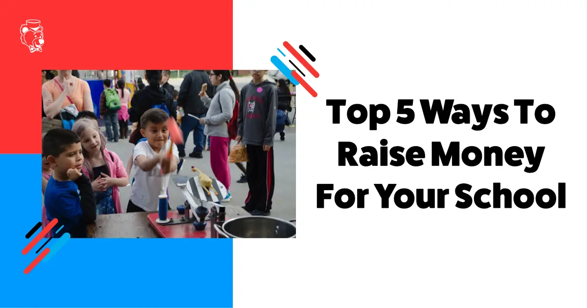 Top Five Ways to Raise Money for Your School